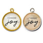 I Choose Joy – Glass Charm for Jewelry Making, 16 or 20mm, Silver,