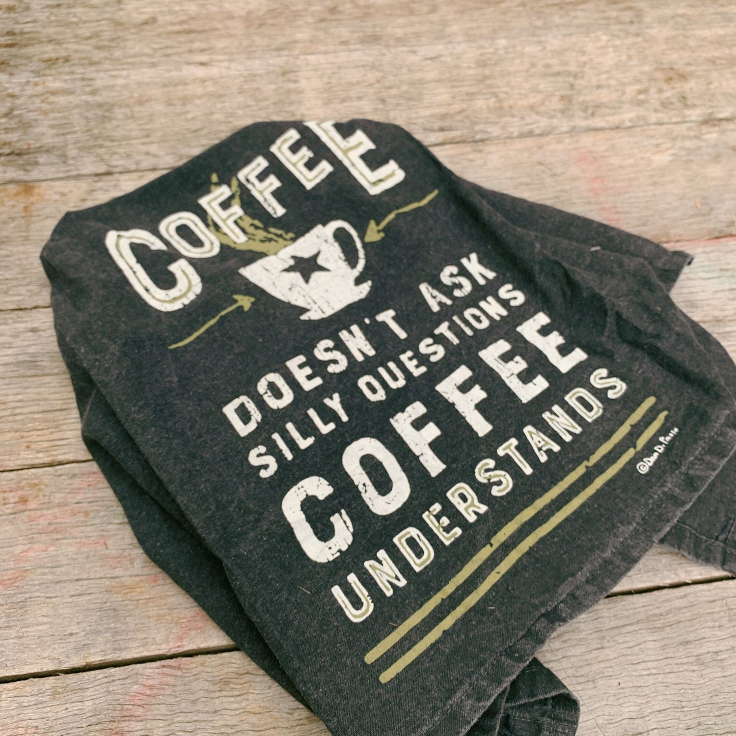 Coffee Doesn't Ask Silly Questions, Coffee Understands Dish Towel |