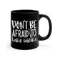 dont be afraid to take whisks 41#- kitchen-Mug / Coffee Cup