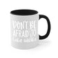 dont be afraid to take whisks 41#- kitchen-Mug / Coffee Cup