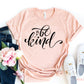 Be Kind T-Shirt – Positive Vibes & Comfort Wear | Walbiz