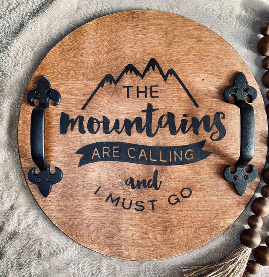 The Mountains Are Calling Wooden Serving Tray